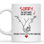 You Are Stuck With Me Forever - Personalized Custom Coffee Mug